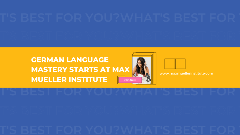 German Language Mastery Starts at Max Mueller Institute